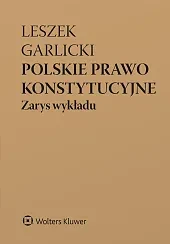 Polskie prawo konstytucyjne. Zarys wykładu